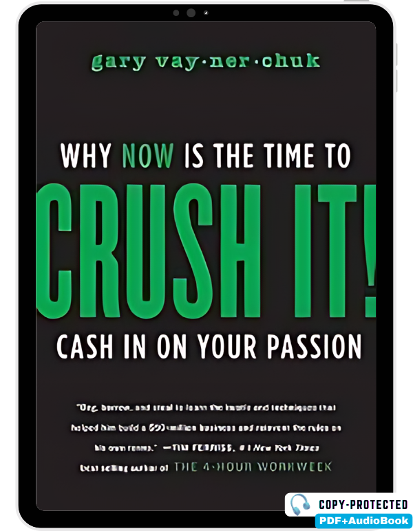 Crush It! Why NOW Is the Time to Cash In On Your P...