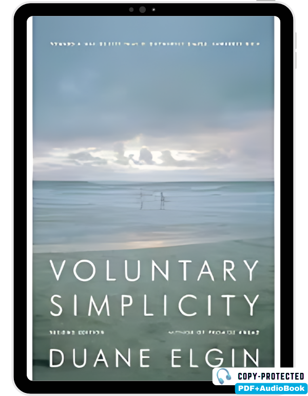 Voluntary Simplicity: Toward a Way of Life That is...