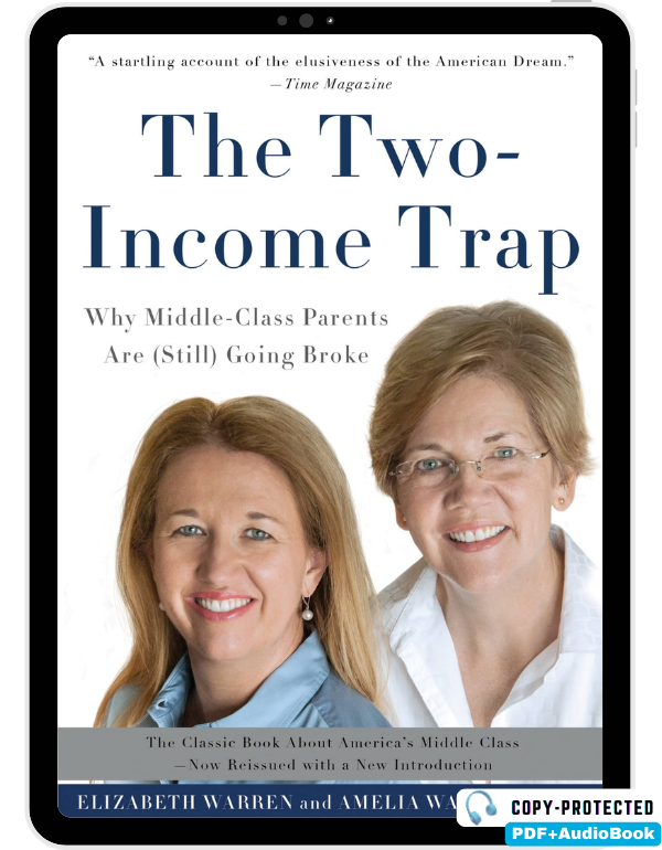 The Two-Income Trap: Why Middle-Class Parents Are ...