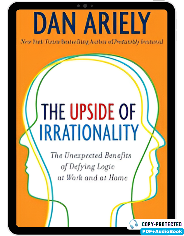 The Upside of Irrationality