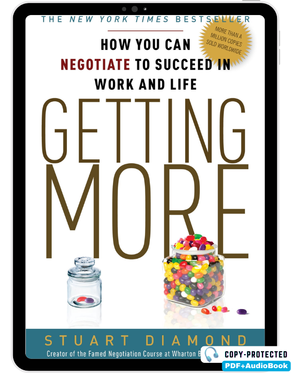 Getting More_ How to Negotiate to Achieve Your Goa...