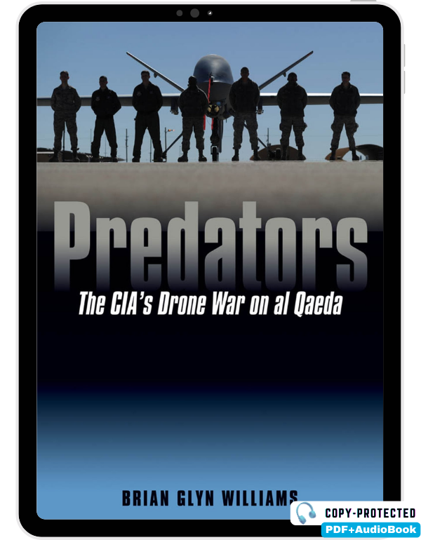 Predators: The CIA's Drone War on Al Qaeda