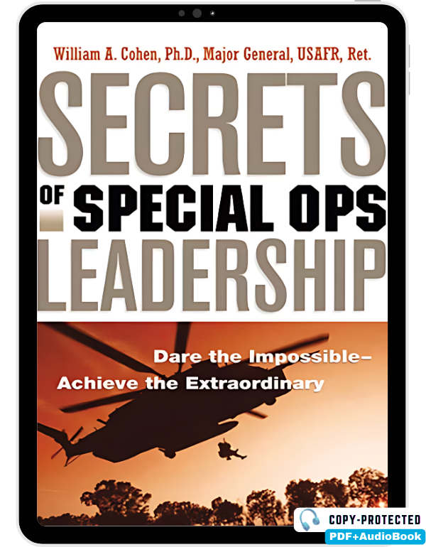 Secrets of Special Ops Leadersship: Dare the Impos...