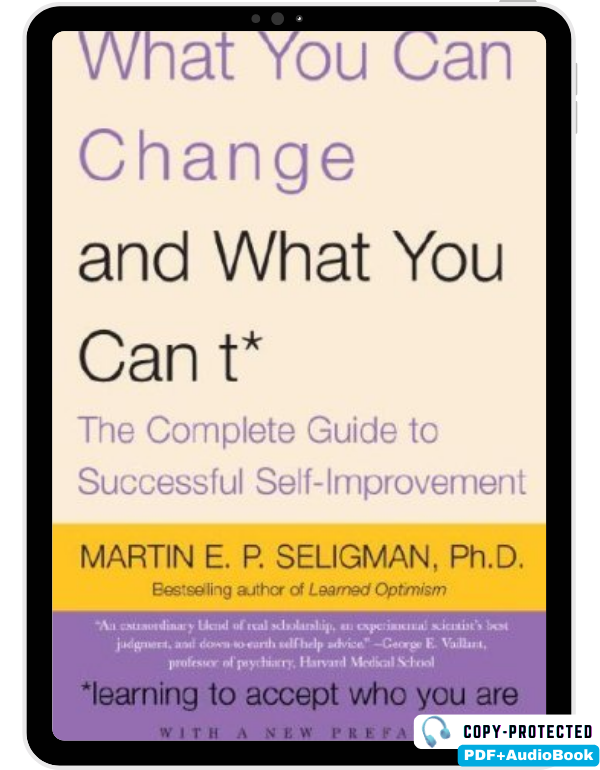 What You Can Change ... And What You Can't