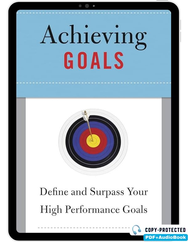 Achieving Goals: Define and Surpass Your High Perf...