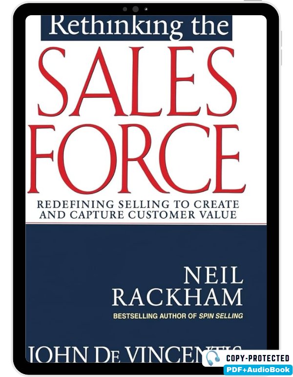 Rethinking the Sales Force: Redefining Selling to ...